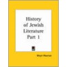 History Of Jewish Literature Vol. 1 (1930) door Meyer Waxman