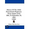 History Of The 104th Pennsylvania Regiment door William Watts Hart Davis
