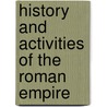 History and Activities of the Roman Empire door Alexandra Fit