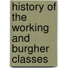 History of the Working and Burgher Classes door M. Adolphe