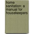 Home Sanitation: A Manual For Housekeepers