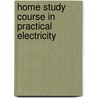 Home Study Course In Practical Electricity door William Hiram Radcliffe