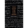 Homer And The Origin Of The Greek Alphabet by Barry B. Powell