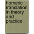 Homeric Translation In Theory And Practice