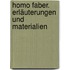 Homo Faber. Erläuterungen und Materialien