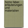 Homo Faber. Erläuterungen und Materialien by Max Frisch