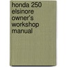 Honda 250 Elsinore Owner's Workshop Manual door John Haynes