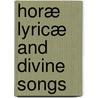 Horæ Lyricæ And Divine Songs door Robert Southey