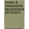 Hotels & Restaurants Deutschland 2010/2011 door Onbekend