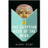 How To Read The  Egyptian Book Of The Dead by Barry Kemp