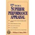How to Do a Superior Performance Appraisal