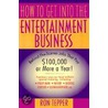 How to Get Into the Entertainment Business door Ron Tepper
