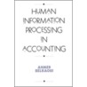 Human Information Processing in Accounting by Ahmed Riahi-Belkaoui