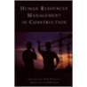 Human Resources Management In Construction door R.F. Fellows