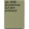 Iglu 2006 - Grundschule Auf Dem Prüfstand door Onbekend