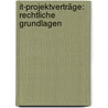 It-projektverträge: Rechtliche Grundlagen by Christoph Zahrnt
