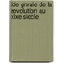 Ide Gnrale de La Revolution Au Xixe Siecle
