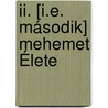 Ii. [I.E. Második] Mehemet Élete by Kritovoulos