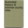 Illustrated History of Monroe County, Iowa door Frank Hickenlooper