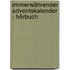Immerwährender Adventskalender - Hörbuch