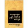 Impressions Of Central And Southern Europe door William Edward Baxter