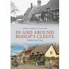 In And Around Bishop's Cleeve Through Time by Sue Ross