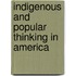 Indigenous And Popular Thinking In America