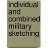 Individual and Combined Military Sketching door Edwin Tuttle Cole