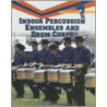 Indoor Percussion Ensembles And Drum Corps door Daniel Fyffe