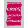Industrial Design Techniques and Materials door Raymond Guidot