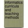 Informatics Curricula and Teaching Methods door Rohit A.L. Kapur