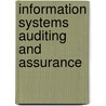 Information Systems Auditing and Assurance by Tommie Singleton