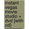 Instant Vegas Movie Studio + Dvd [with Cd] door Jeffrey P. Fisher