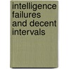 Intelligence Failures And Decent Intervals door Esquire P . G. Kivett