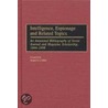 Intelligence, Espionage And Related Topics by James D. Calder
