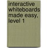 Interactive Whiteboards Made Easy, Level 1 by Stephanie Paris