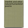 Interlink and Other Nature/Humankind Poems door Victoria C.G. Greenleaf