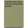 Interlink and Other Nature/Humankind Poems by Victoria C.G. Greenleaf
