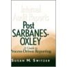 Internal Audit Reports Post Sarbanes-Oxley by Susan Switzer