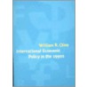 International Economic Policy in the 1990s door William R. Cline