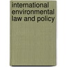International Environmental Law And Policy door Ved P. Nanda