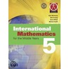 International Maths 5 For The Middle Years by et al.