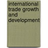 International Trade Growth And Development door Pranab K. Bardhan