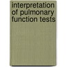 Interpretation of Pulmonary Function Tests door Robert E. Hyatt