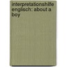 Interpretationshilfe Englisch: About a Boy by Nick Hornby