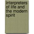 Interpreters Of Life And The Modern Spirit