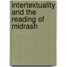 Intertextuality And The Reading Of Midrash door Daniel Boyarin