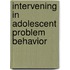 Intervening In Adolescent Problem Behavior