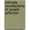 Intimate Recollections Of Joseph Jefferson door Eug�Nie Paul Jefferson