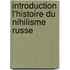 Introduction L'Histoire Du Nihilisme Russe